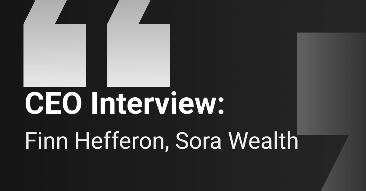 CEO Interview: Sora Wealth
