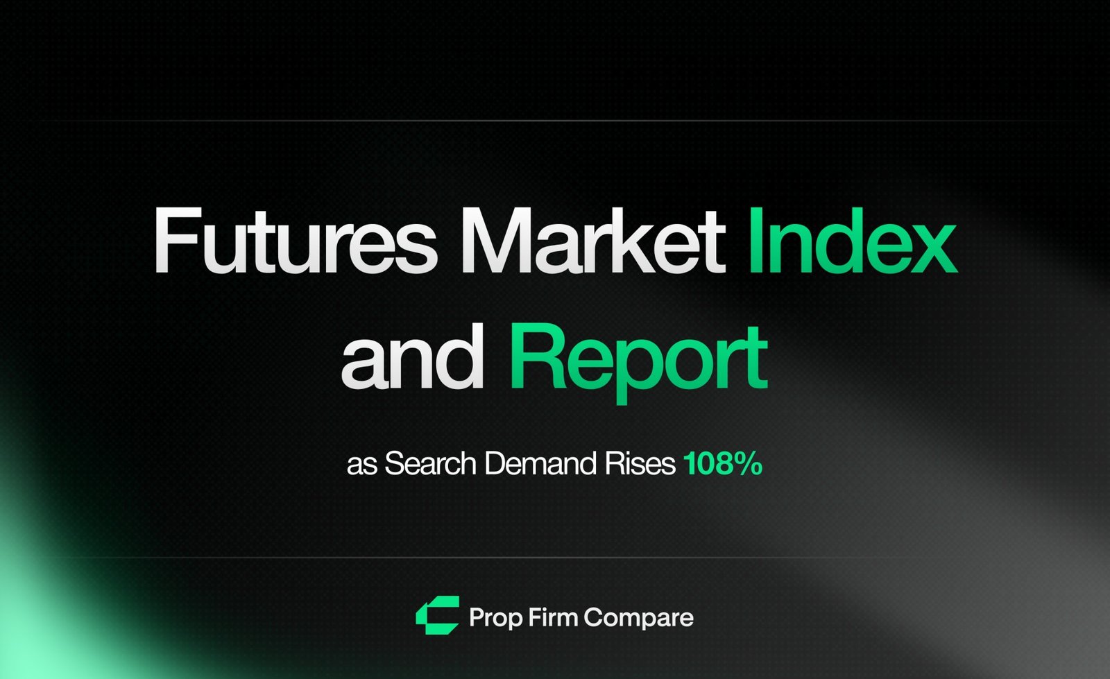 prop-firm-compare-launches-futures-market-index-and-report-as-search-demand-rises-108%
