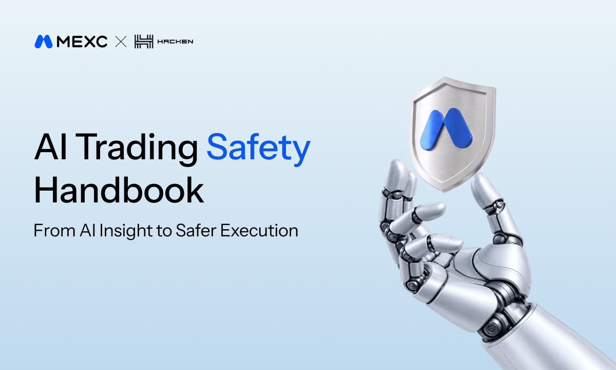 mexc-and-hacken-launch-ai-trading-safety-handbook-to-promote-safer-ai-adoption